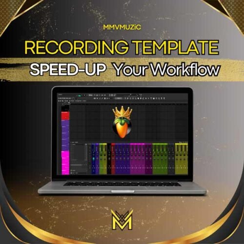 FL Studio Recording Template – Professional Vocal and Recording Workflow by MMVMUZiC